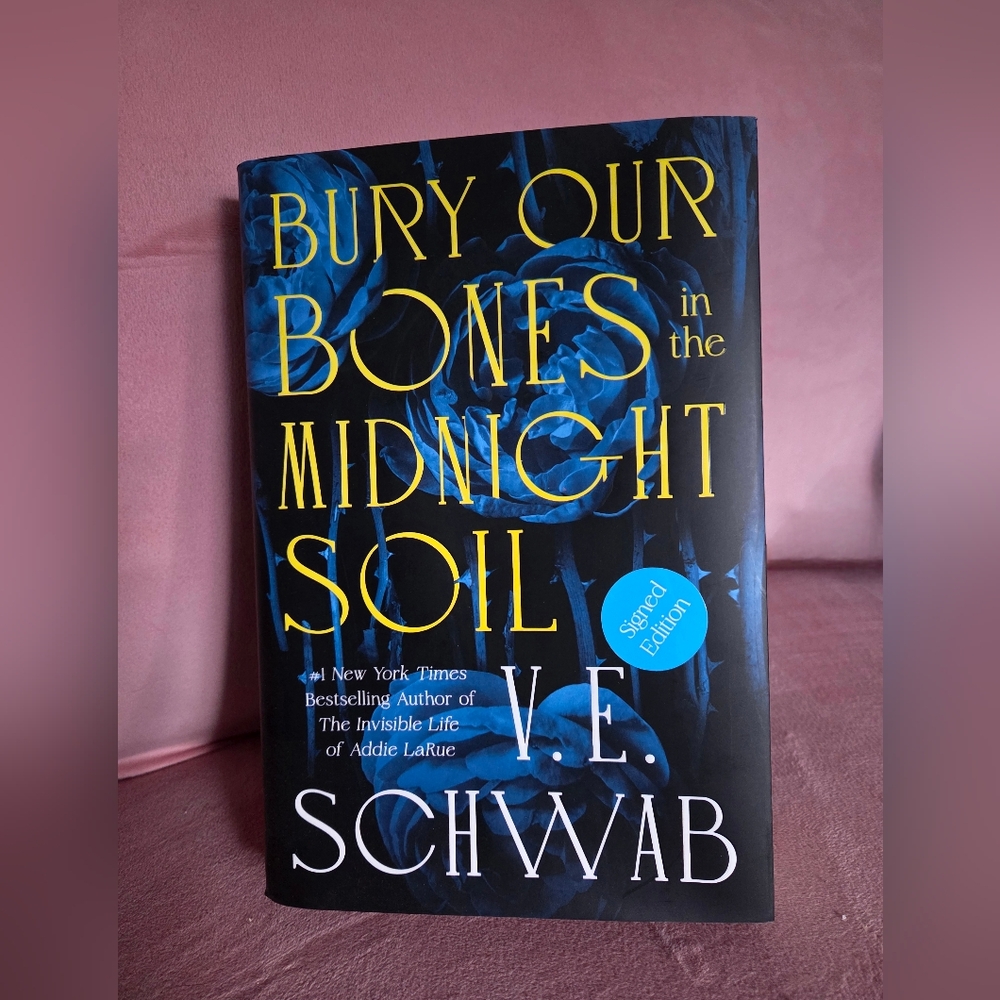 Signed First Edition Of Bury Our Bones In The Midnight Soil By V. E. Schwab